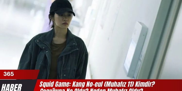 Squid Game: Kang No-eul (Muhafız 11) Kimdir? Çocuğuna Ne Oldu? Neden Muhafız Oldu?